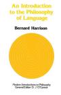 An Introduction to the Philosophy of Language (Modern Introductions to Philosophy) Cover Image