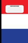 Composition Notebook: Flag of the Netherlands / Red, White, Blue Horizontal Stripes (100 Pages, College Ruled) Cover Image
