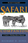 The Safari Companion: A Guide to Watching African Mammals; Including Hoofed Mammals, Carnivores, and Primates Cover Image