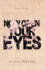 Now Open Your Eyes By Nicole Fiorina Cover Image