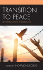 Transition to Peace: Between Norms and Practice By Ho-Won Jeong (Editor) Cover Image
