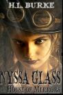 Nyssa Glass and the House of Mirrors By H. L. Burke Cover Image