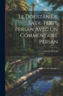 Le Doustân De Sa'di. Texte Persan Avec un Commentaire Persan Cover Image