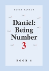Daniel: Being Number 3 By Peter Pactor Cover Image