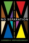 No Separation: Christians, Secular Democracy, and Sex Cover Image