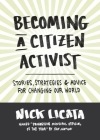 Becoming a Citizen Activist: Stories, Strategies & Advice for Changing Our World By Nick Licata Cover Image