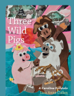 Three Wild Pigs: A Carolina Folktale (Young Palmetto Books) By Lisa Anne Cullen Cover Image