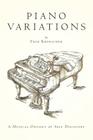 Piano Variations: A Musical Odyssey of Self Discovery By Fred Kronacher Cover Image