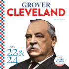 Grover Cleveland (United States Presidents) By Breann Rumsch Cover Image