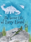 The Secret Life of Larry Lizard Cover Image