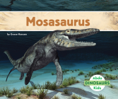 Mosasaurus By Grace Hansen Cover Image