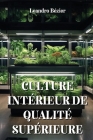 Culture Intérieur de Qualité Supérieure Cover Image