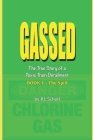 GASSED - The True Story of a Toxic Train Derailment/BOOK 1 - The Spill Cover Image