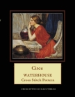 Circe: Waterhouse Cross Stitch Pattern By Kathleen George, Cross Stitch Collectibles Cover Image