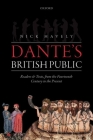 Dante's British Public: Readers and Texts, from the Fourteenth Century to the Present By Nick Havely Cover Image