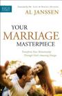 Your Marriage Masterpiece: Transform Your Relationship Through God's Amazing Design (Focus on the Family Marriage) Cover Image