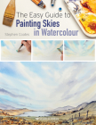 The Easy Guide to Painting Skies in Watercolour By Stephen Coates Cover Image