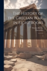 The History of the Grecian war, in Eight Books: 2 By Thucydides Thucydides, Thomas Hobbes Cover Image