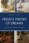 Freud's Theory of Dreams: A Philosophico-Scientific Perspective (Dialog-On-Freud) Cover Image