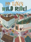 Mr. Taxi's Wild Ride!: A Fun Rhyming Read Aloud That Teaches Size Through the Inventive Genius of an Ever Helpful Taxi Driver (The Mr. Taxi C By Mia Emery, Maria Fló (Illustrator) Cover Image