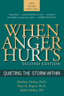 When Anger Hurts: Quieting the Storm Within By Matthew McKay, Peter D. Rogers, Judith McKay Cover Image
