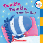 Twinkle, Twinkle Time for Bed (Rookie Toddler) By Scholastic Cover Image