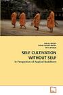 Self Cultivation Without Self By Ankur Barua, Dipak Kumar, M. a. Basilio Cover Image