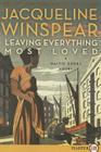 Leaving Everything Most Loved: A Maisie Dobbs Novel Cover Image