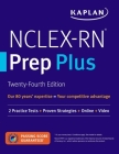 NCLEX-RN Prep Plus: 2 Practice Tests + Proven Strategies + Online + Video (Kaplan Test Prep) By Kaplan Nursing Cover Image