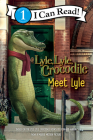 Lyle, Lyle, Crocodile: Meet Lyle (I Can Read Level 1) Cover Image