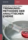 Trennungsmethoden Der Analytischen Chemie (de Gruyter Studium) Cover Image