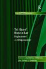 The Idea of Home in Law: Displacement and Dispossession By Lorna Fox O'Mahony, James a. Sweeney Cover Image