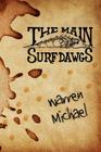 The Main Surf Dawgs By Warren Michael Cover Image