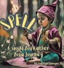 Spell: A Would You Rather Yoga Journey (Grey Matters #2) Cover Image