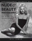 Professional Secrets of Nude & Beauty Photography: Techniques and Images in Black & White By Bill Lemon Cover Image