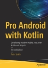 Pro Android with Kotlin: Developing Modern Mobile Apps with Kotlin and Jetpack By Peter Späth Cover Image