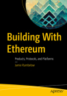 Building with Ethereum: Products, Protocols, and Platforms Cover Image