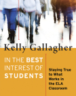 In the Best Interest of Students: Staying True to What Works in the ELA Classroom Cover Image