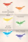 The Nightingales of Troy By Alice Fulton Cover Image