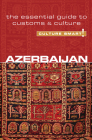 Azerbaijan - Culture Smart!: The Essential Guide to Customs & Culture By Nikki Kazimova, Culture Smart! Cover Image