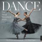 Dance: The Art of Movement 2020 Wall Calendar By Ken Browar, Deborah Ory Cover Image