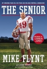 The Senior: My Amazing Year as a 59-Year-Old College Football Linebacker By Mike Flynt, Don Yaeger (With) Cover Image