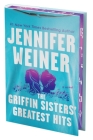The Griffin Sisters' Greatest Hits (Deluxe Limited Edition): A Novel By Jennifer Weiner Cover Image