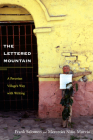 The Lettered Mountain: A Peruvian Village's Way with Writing By Frank L. Salomon Cover Image