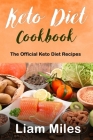 Keto Diet Cookbook: The Official Keto Diet Recipes By Liam Miles Cover Image