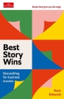 Best Story Wins: Storytelling for Business Success (Economist Books) By Mark Edwards Cover Image