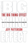 The Big Thing Effect By Jeff Patterson Cover Image