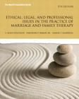 Ethical, Legal, and Professional Issues in the Practice of Marriage and Family Therapy, Updated Edition Cover Image