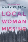 Local Woman Missing: A Novel of Domestic Suspense Cover Image