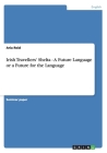 Irish Travellers' Shelta - A Future Language or a Future for the Language By Aria Reid Cover Image